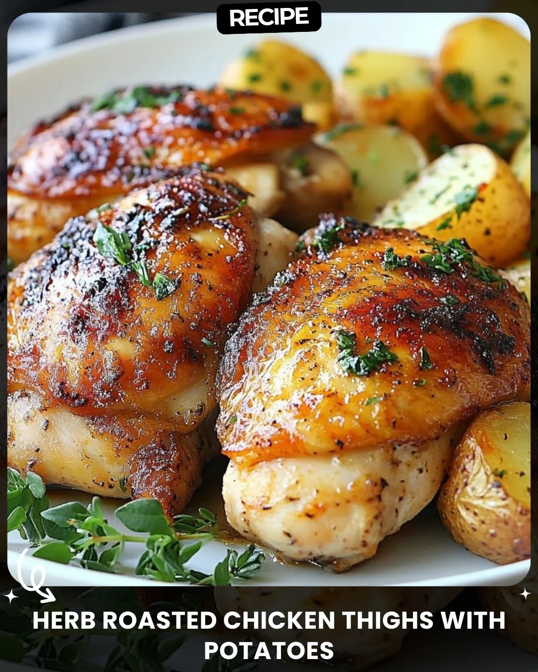 Herb Roasted Chicken Thighs with Potatoes