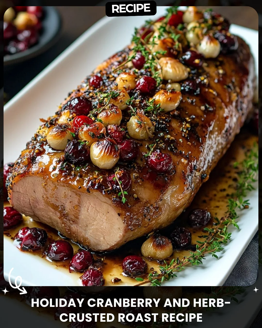 Holiday Cranberry and Herb-Crusted Roast Recipe