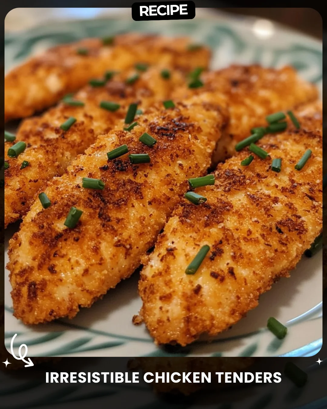 Irresistible Chicken Tenders