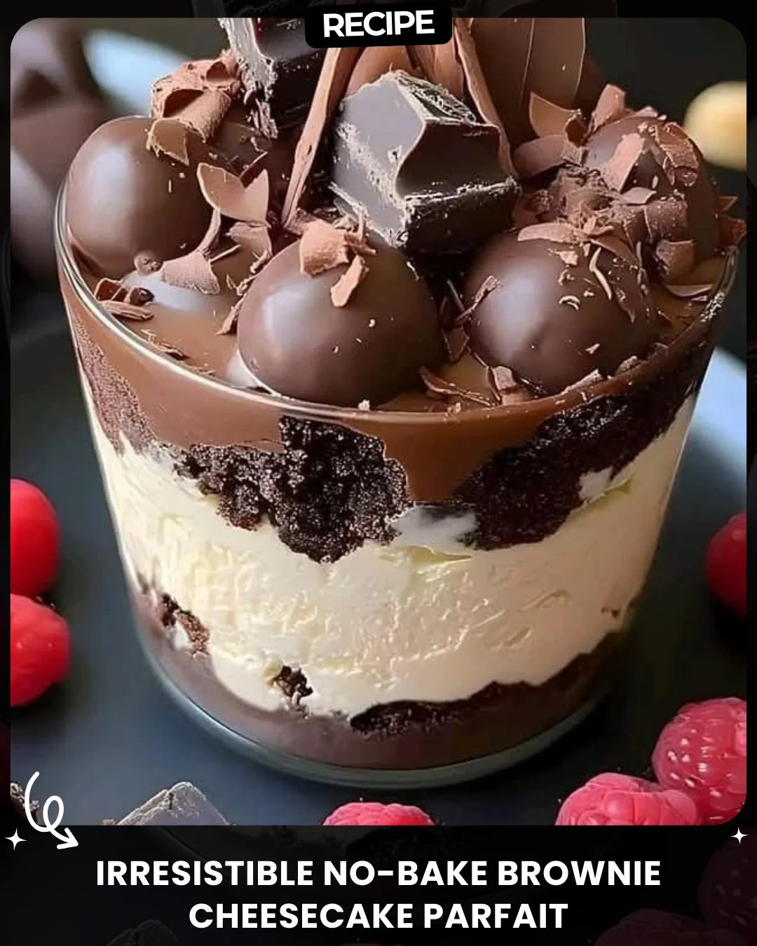 Irresistible No-Bake Brownie Cheesecake Parfait