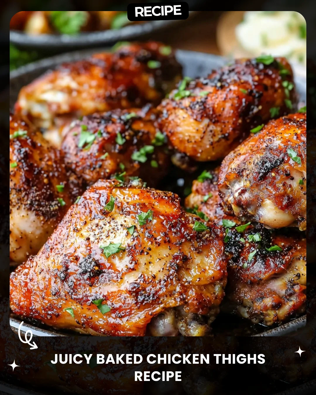 Juicy Baked Chicken Thighs Recipe