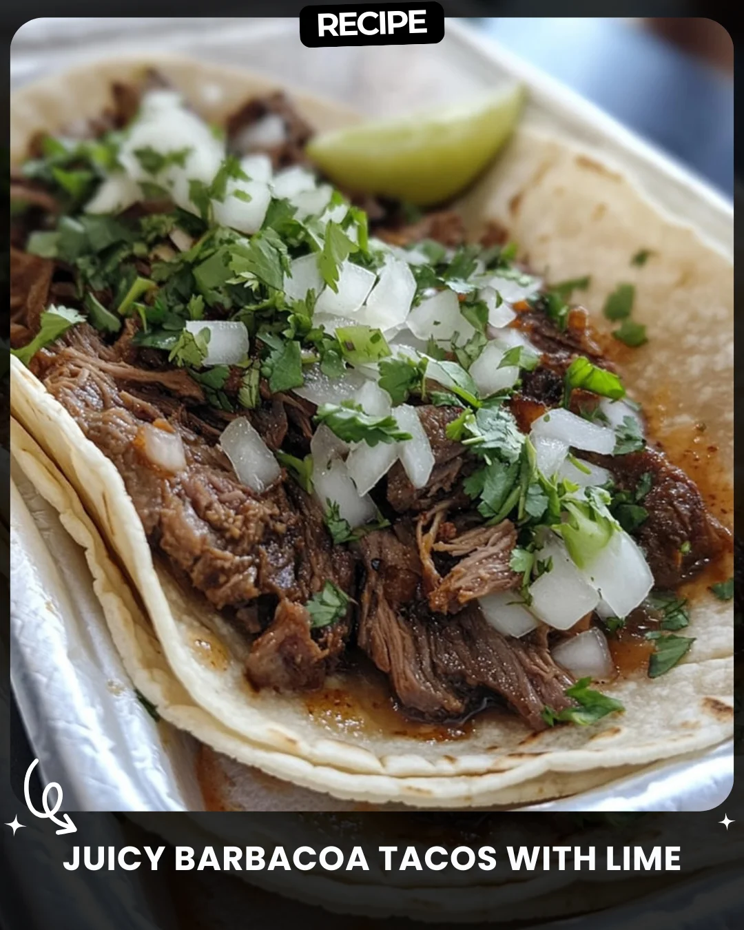 Juicy Barbacoa Tacos with Lime
