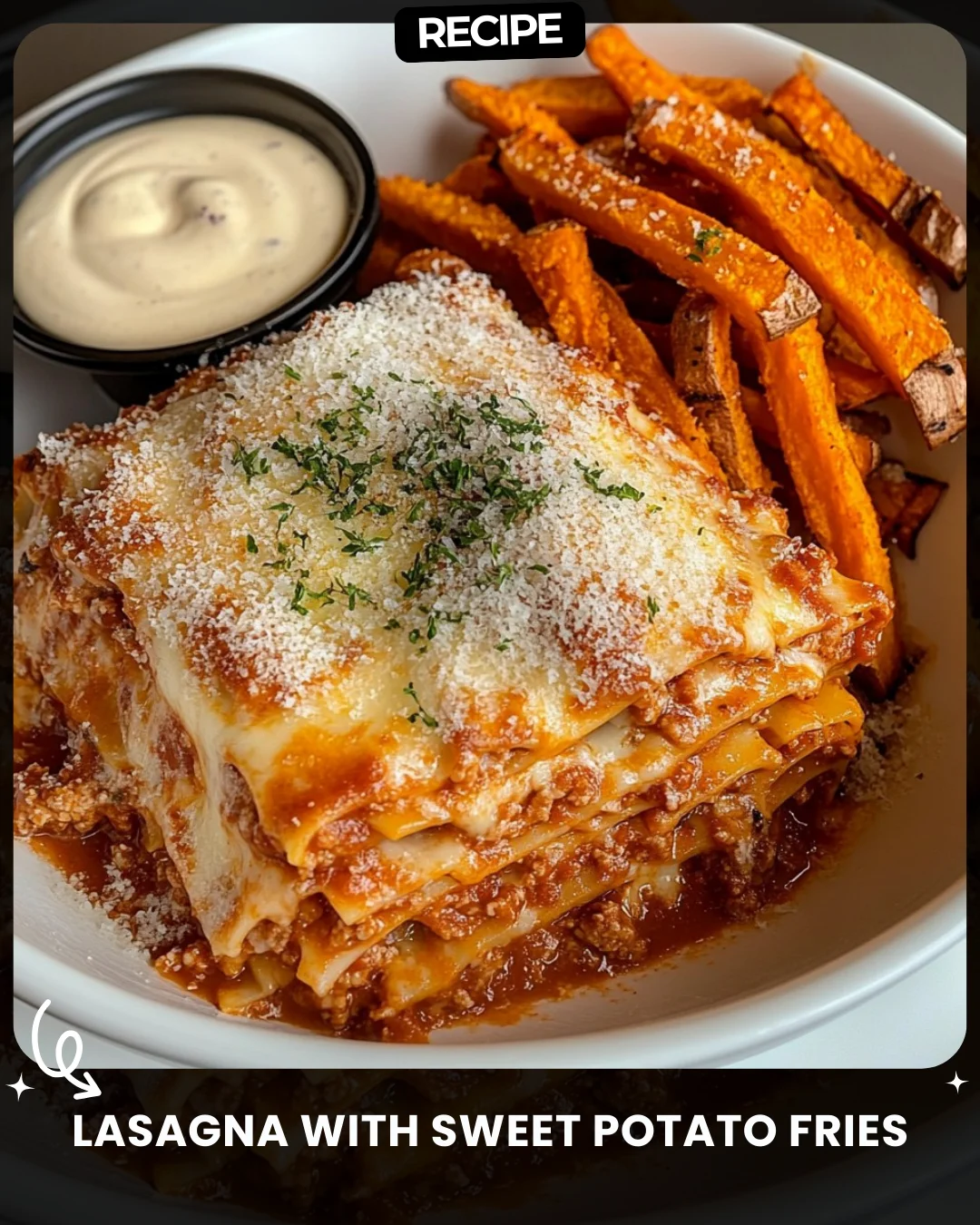 Lasagna with Sweet Potato Fries