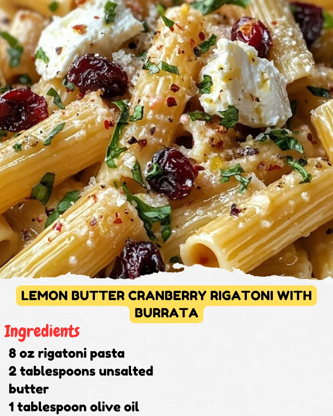 Lemon Butter Cranberry Rigatoni with Burrata