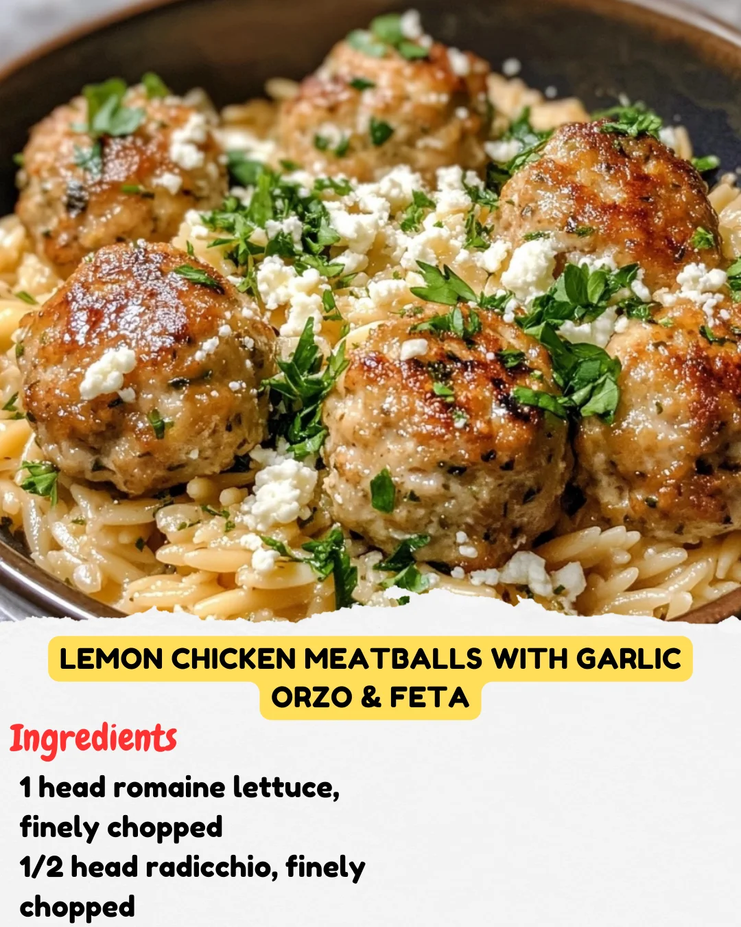 Lemon Chicken Meatballs with Garlic Orzo & Feta