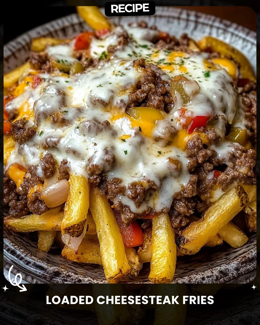 Loaded Cheesesteak Fries