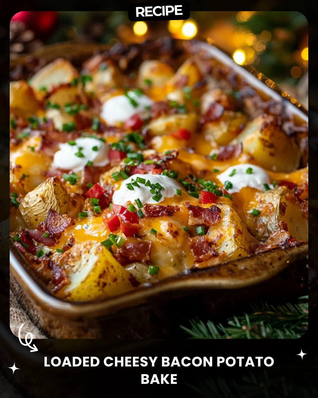 Loaded Cheesy Bacon Potato Bake