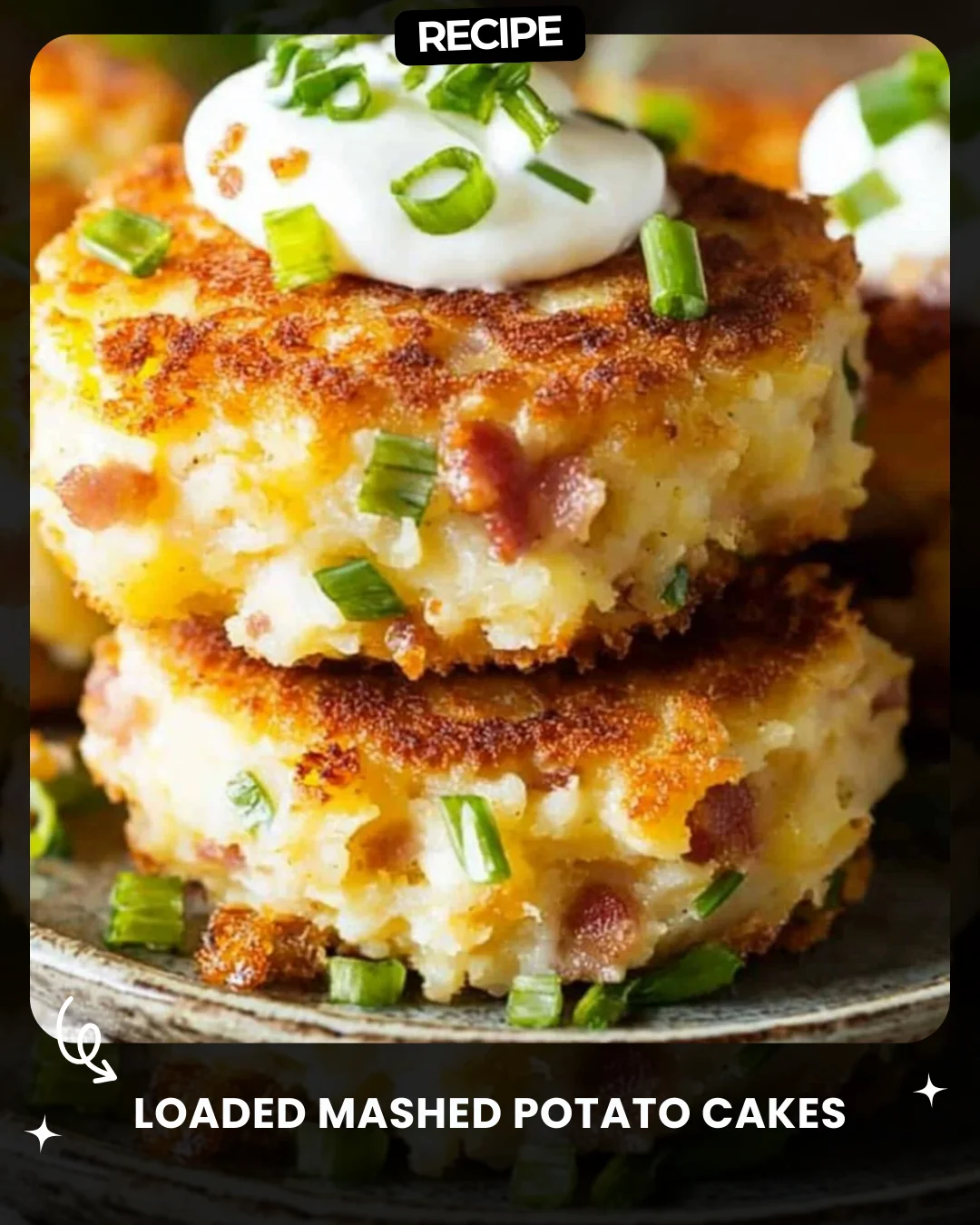 Loaded Mashed Potato Cakes