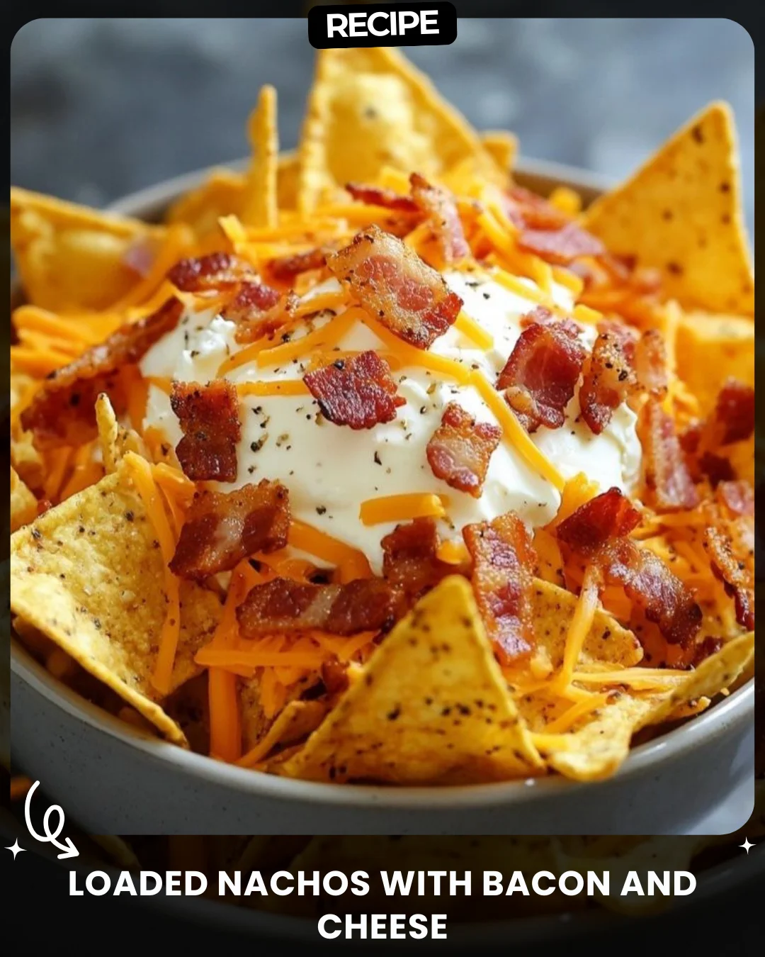 Loaded Nachos with Bacon and Cheese