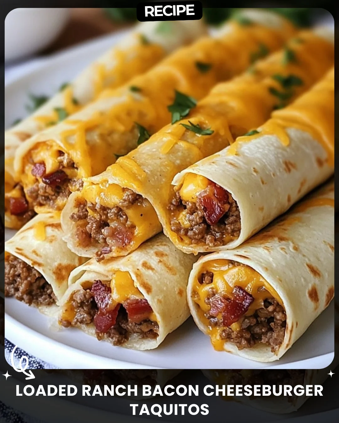 Loaded Ranch Bacon Cheeseburger Taquitos