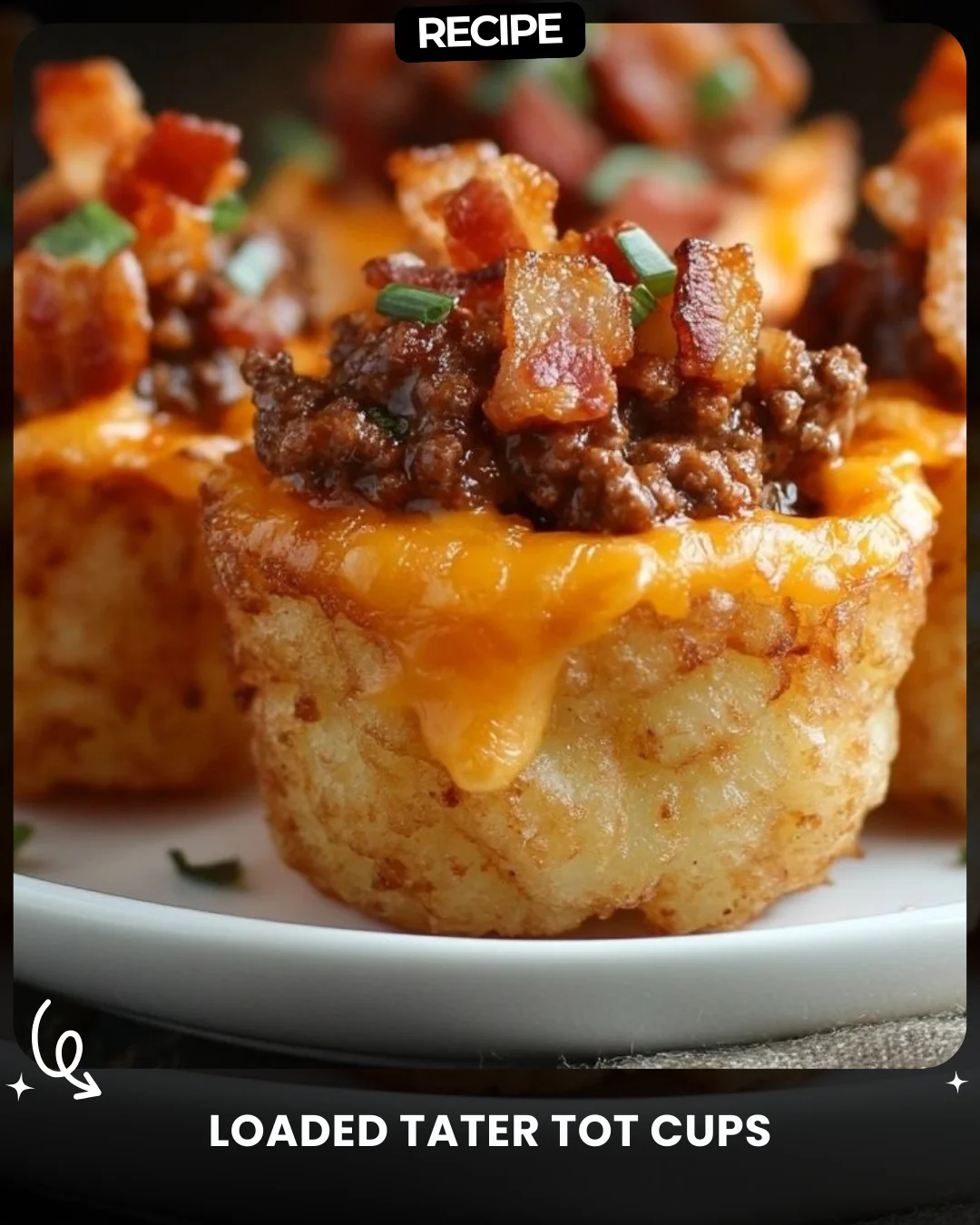Loaded Tater Tot Cups