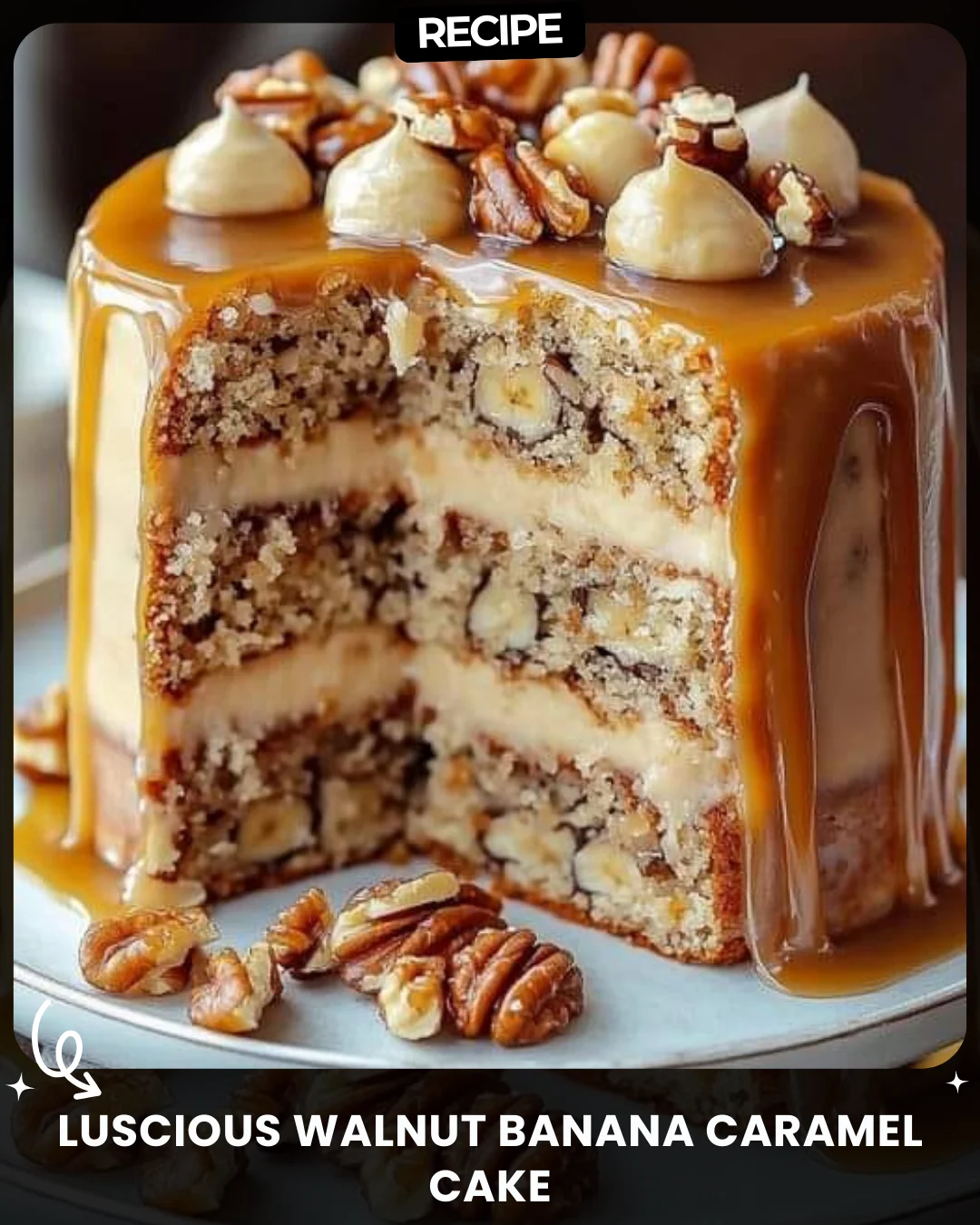 Luscious Walnut Banana Caramel Cake