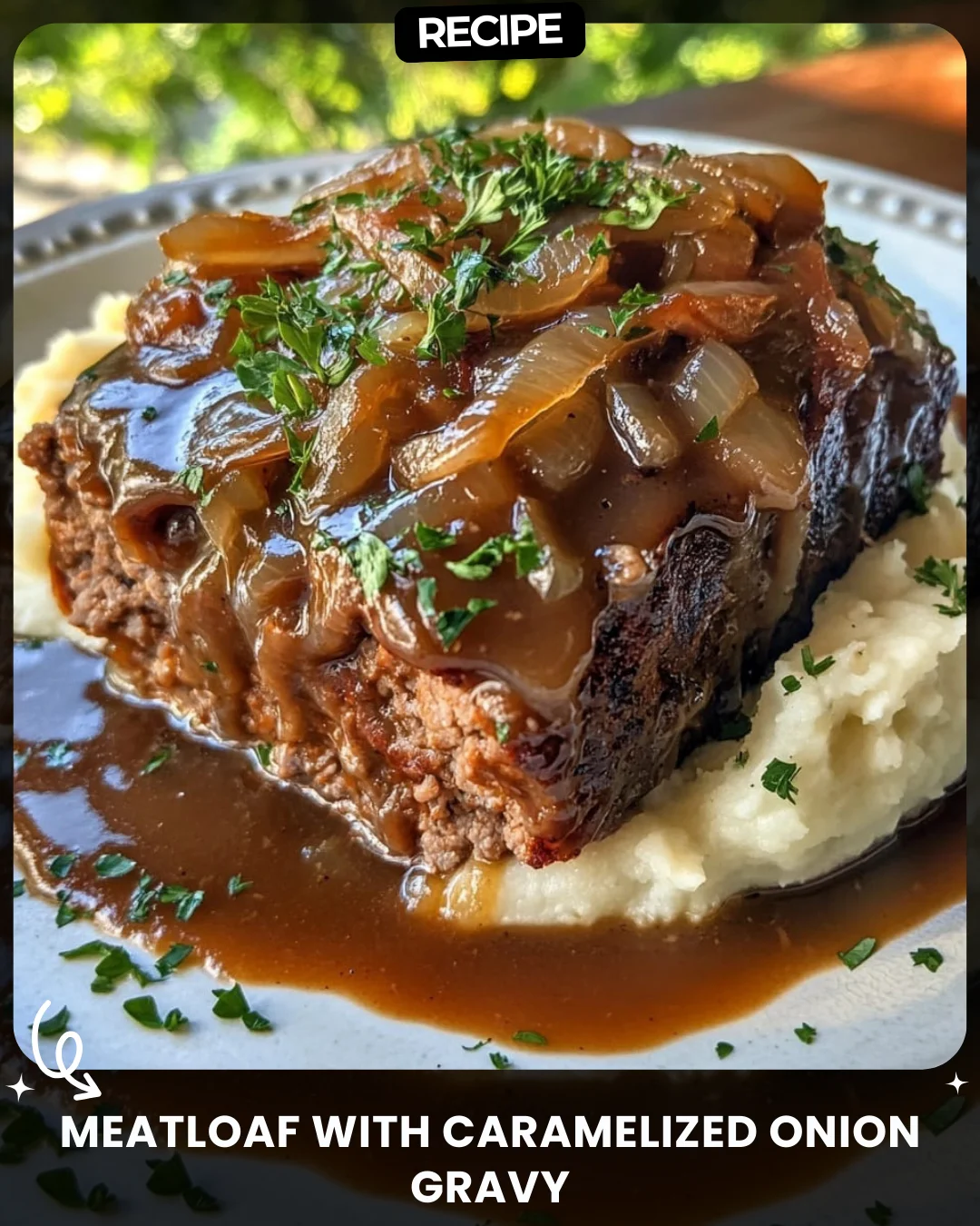 Meatloaf with Caramelized Onion Gravy