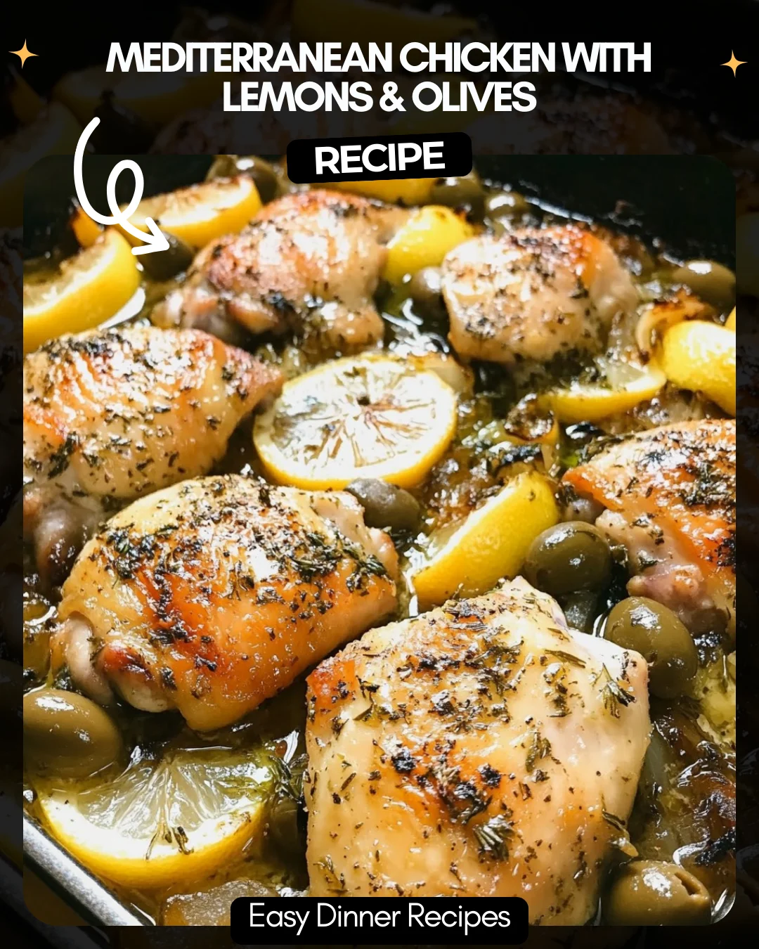 Mediterranean Chicken with Lemons & Olives