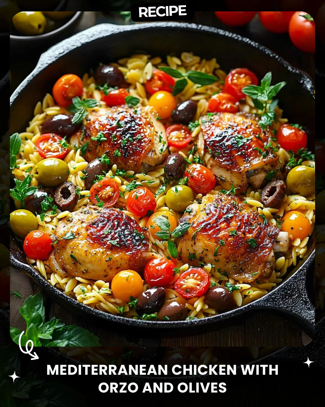 Mediterranean Chicken with Orzo and Olives