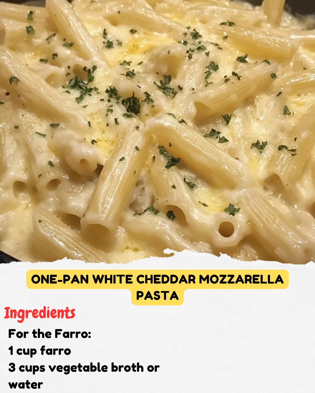 One-Pan White Cheddar Mozzarella Pasta