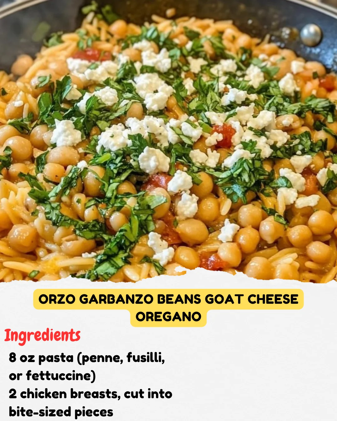 Orzo Garbanzo Beans Goat Cheese Oregano
