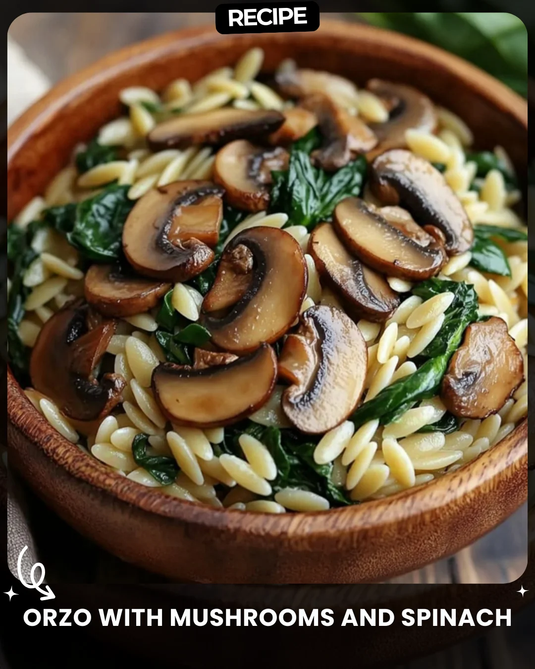 Orzo with Mushrooms and Spinach