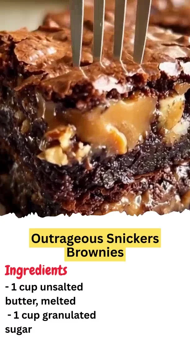 Outrageous Snickers Brownies