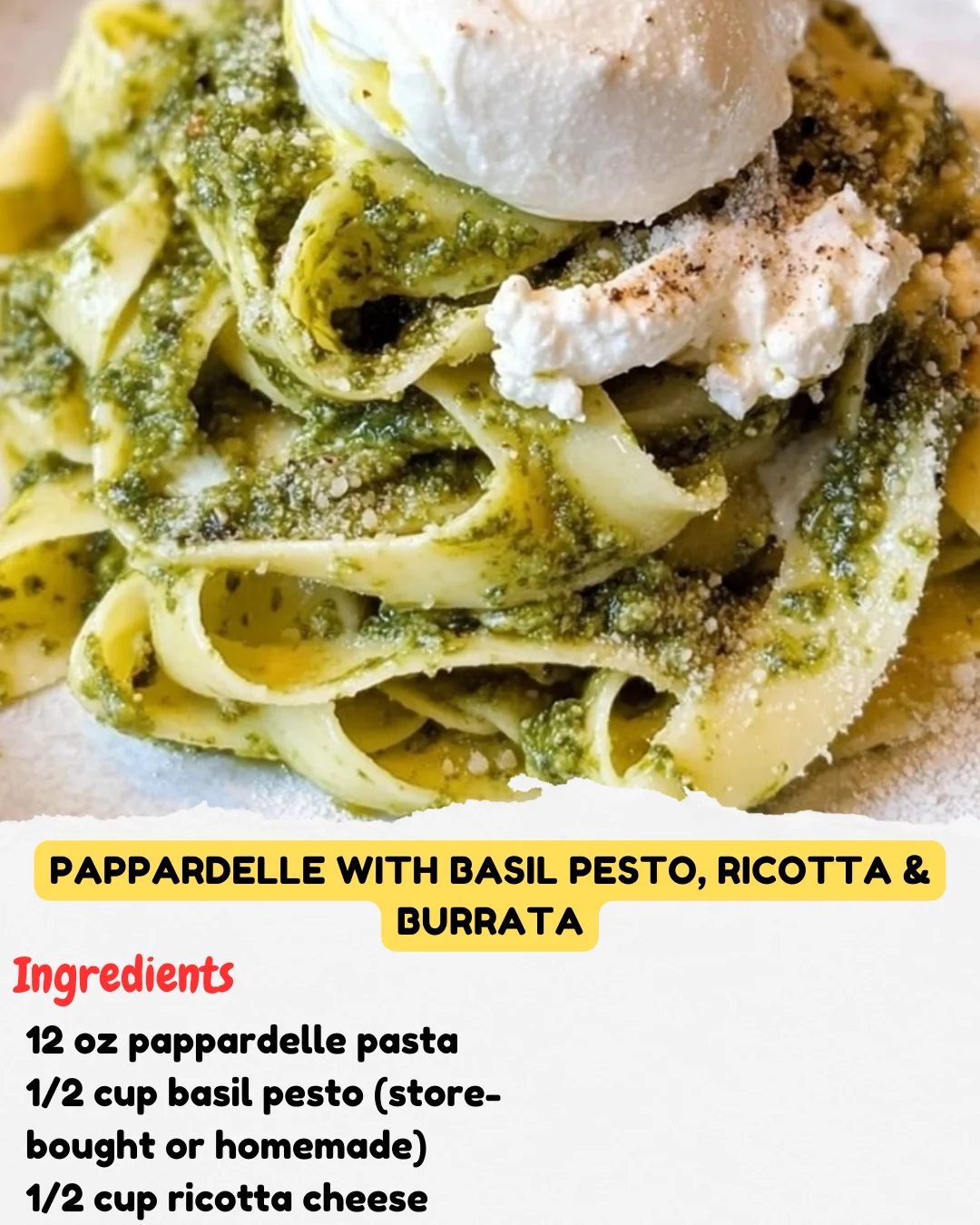 Pappardelle with Basil Pesto, Ricotta & Burrata