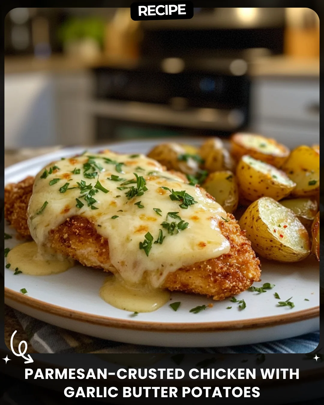 Parmesan-Crusted Chicken with Garlic Butter Potatoes