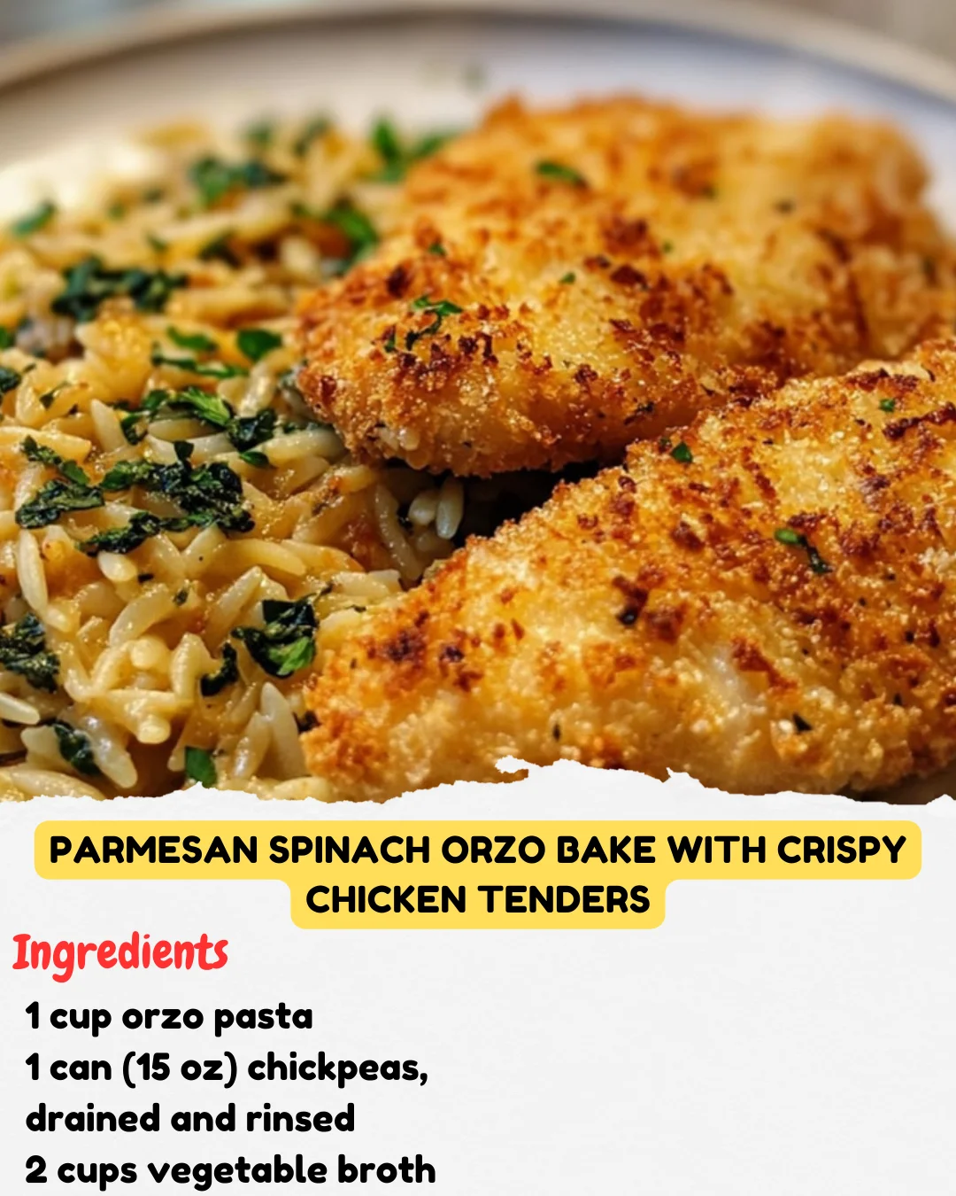 Parmesan Spinach Orzo Bake with Crispy Chicken Tenders
