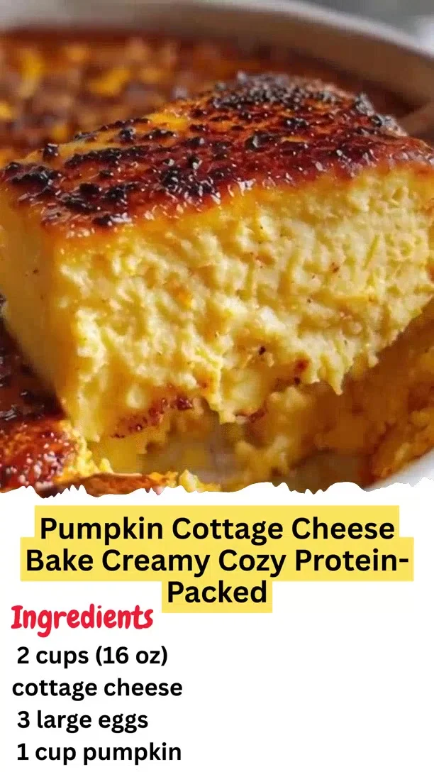 Pumpkin Cottage Cheese Bake Creamy Cozy Protein-Packed