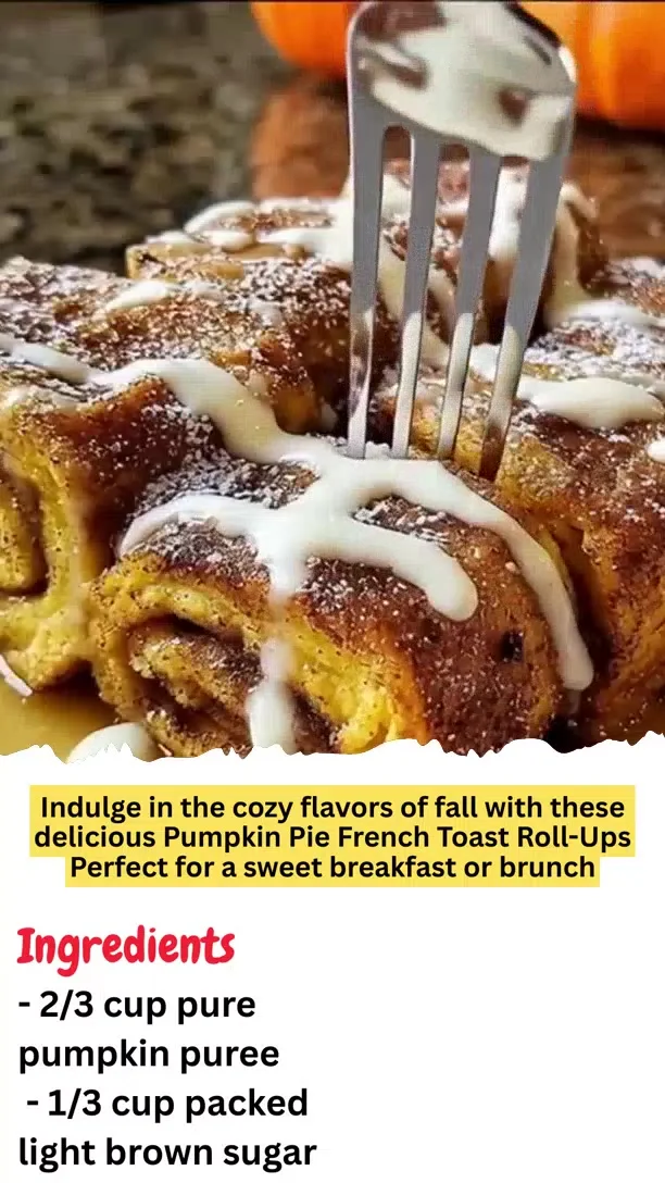 Pumpkin Pie French Toast Roll-Ups Perfect for a sweet breakfast or brunch