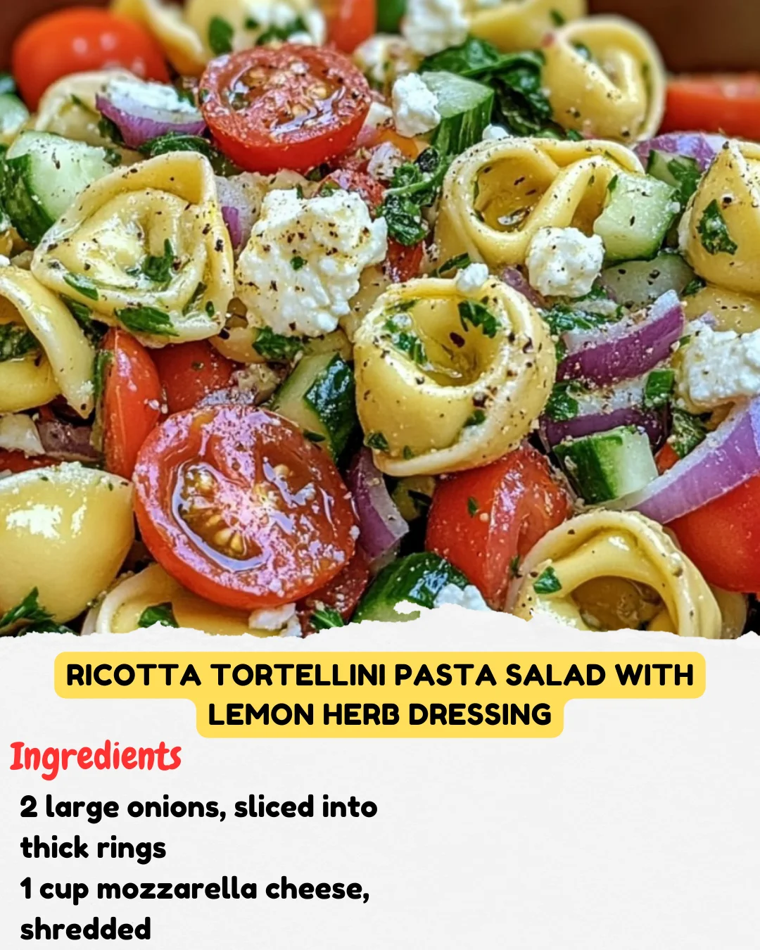 Ricotta Tortellini Pasta Salad with Lemon Herb Dressing