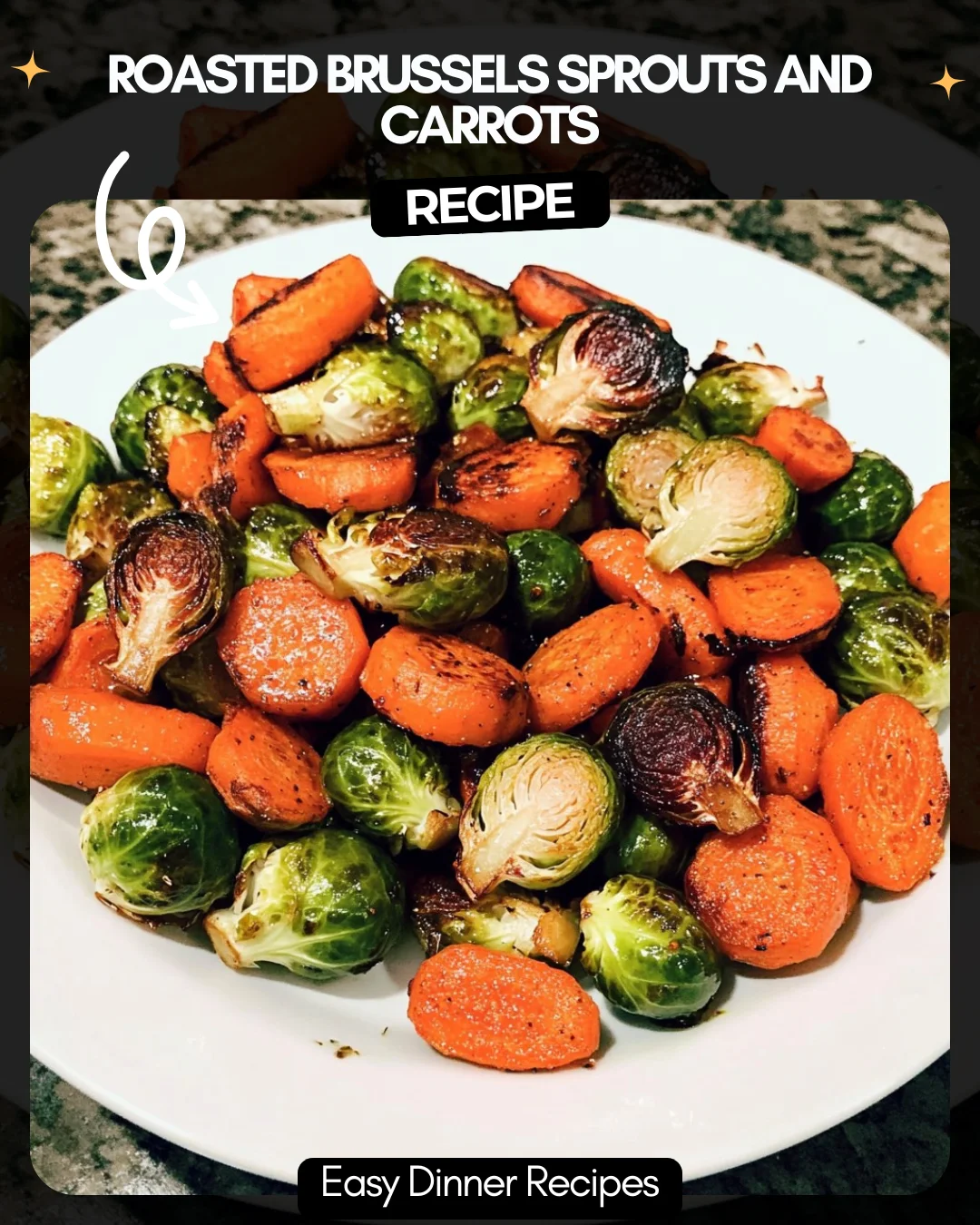 Roasted Brussels Sprouts and Carrots