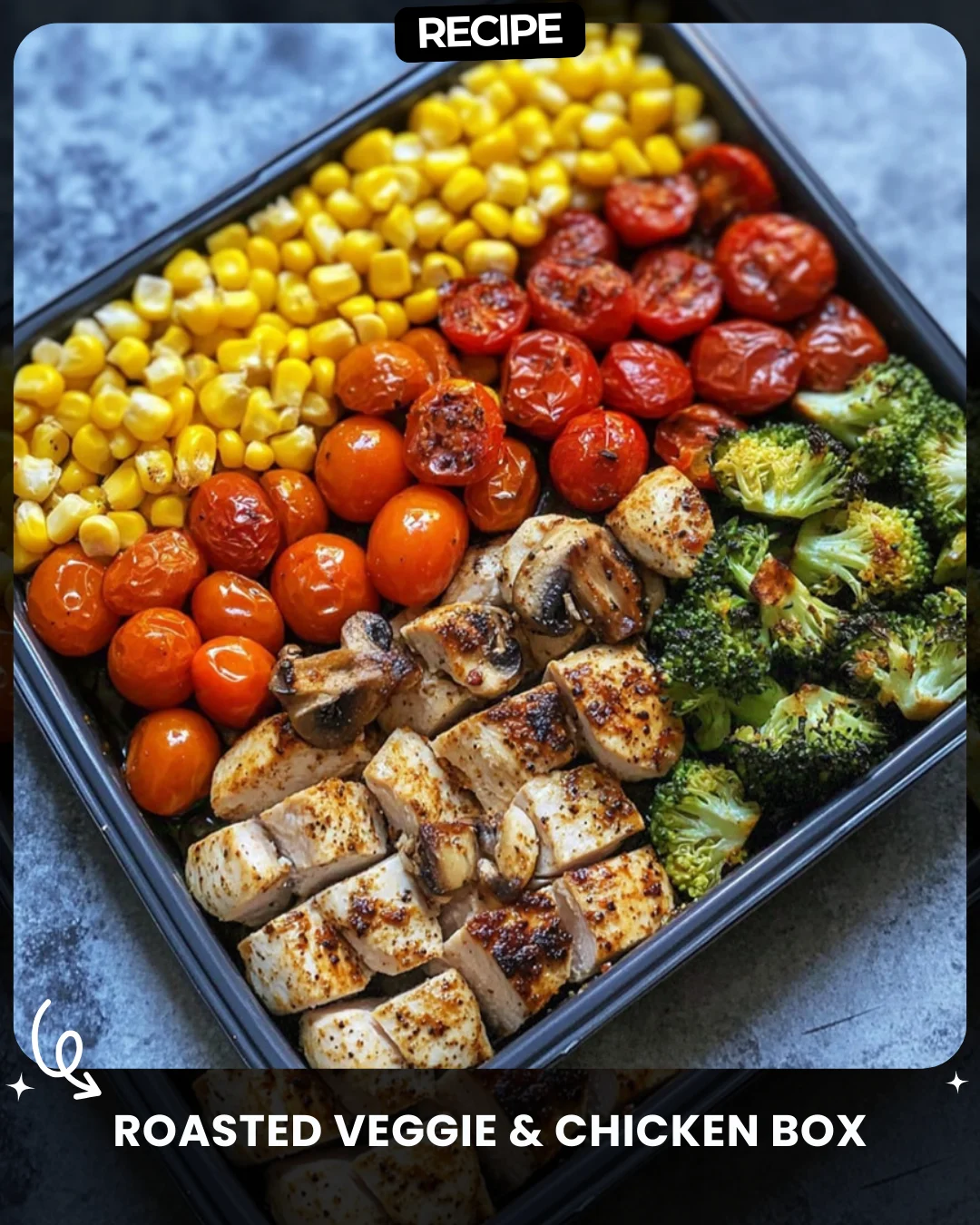 Roasted Veggie & Chicken Box
