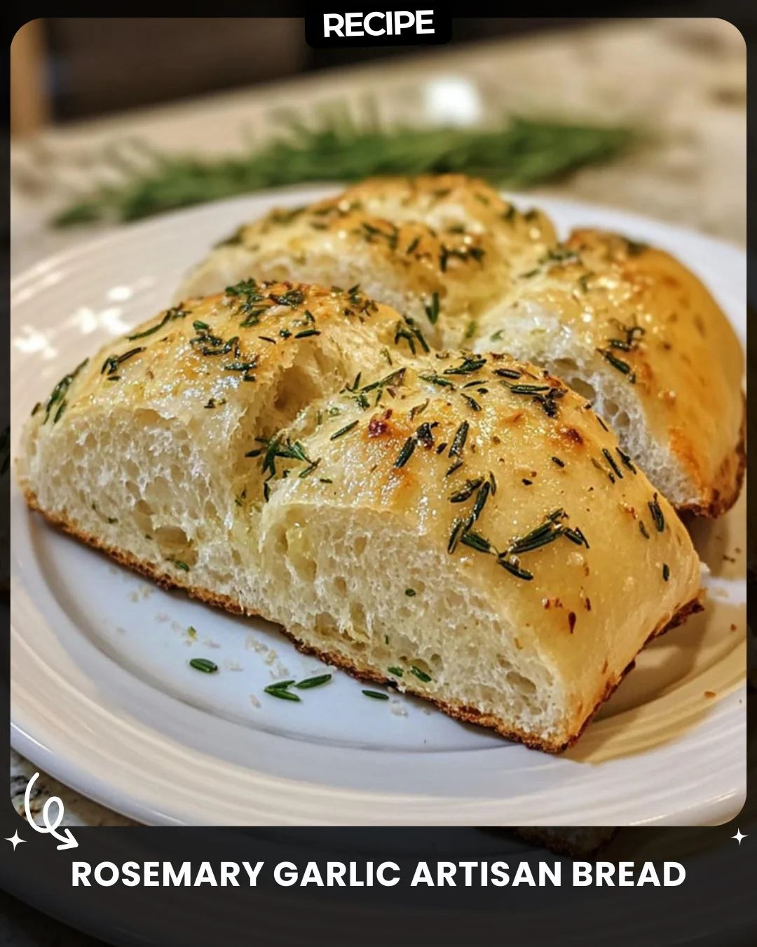 Rosemary Garlic Artisan Bread