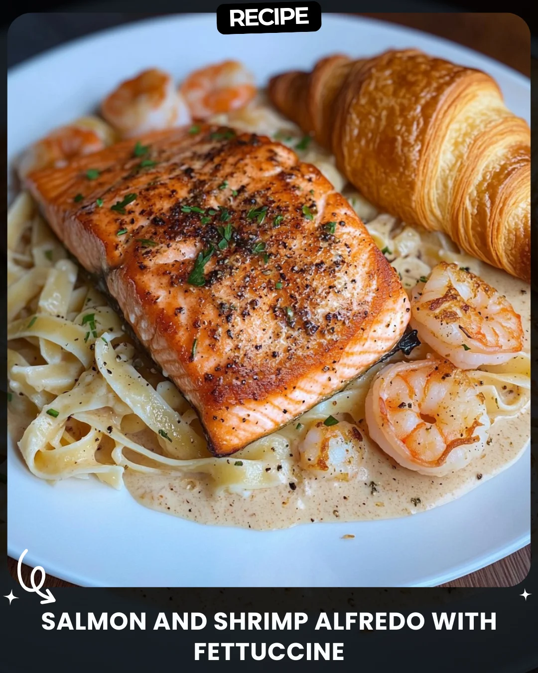 Salmon and Shrimp Alfredo with Fettuccine