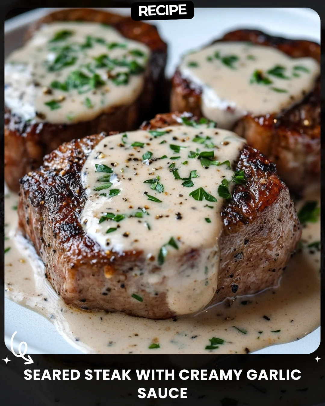 Seared Steak with Creamy Garlic Sauce