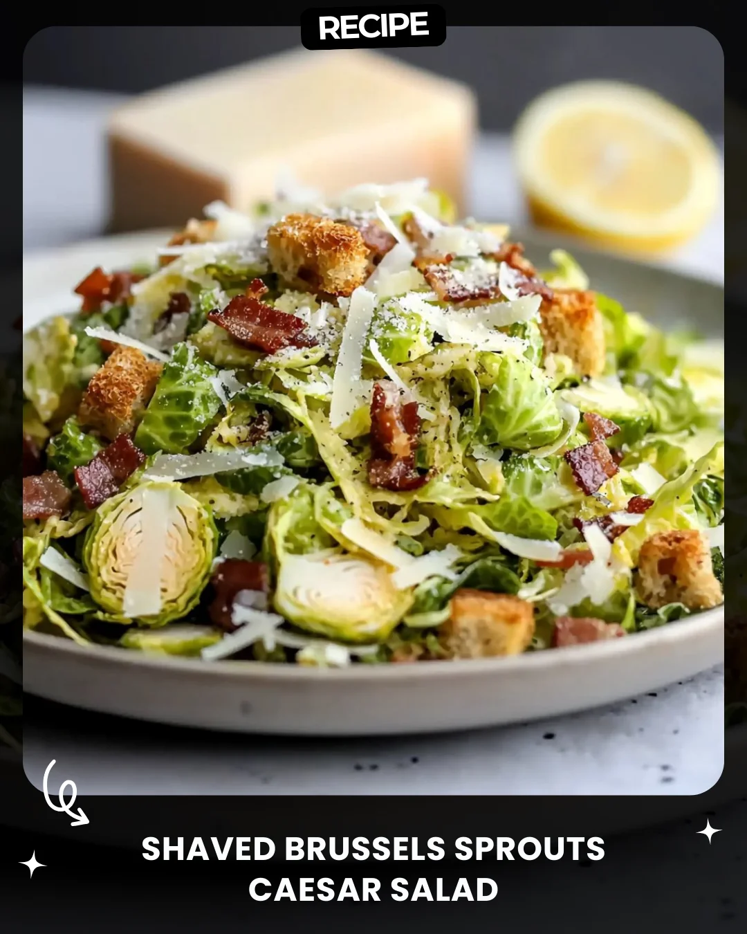 Shaved Brussels Sprouts Caesar Salad