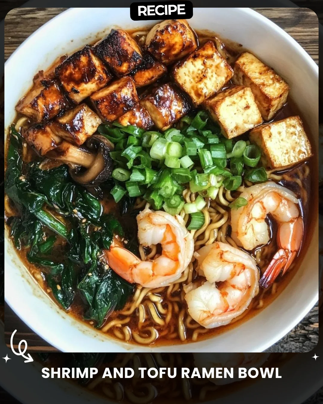 Shrimp and Tofu Ramen Bowl