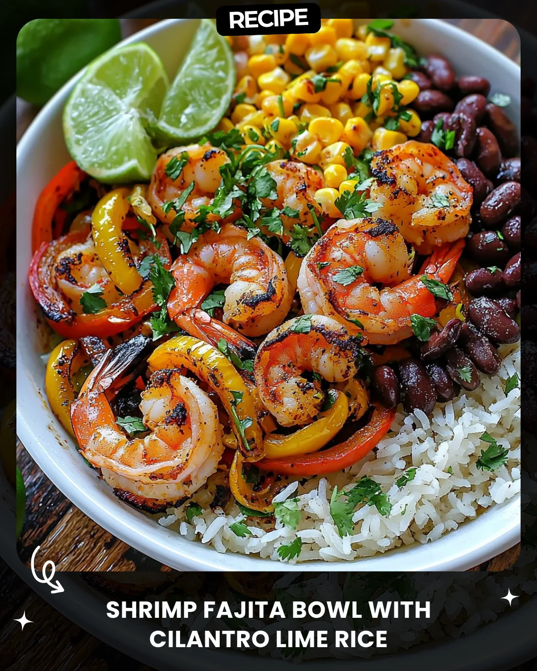 Shrimp Fajita Bowl with Cilantro Lime Rice