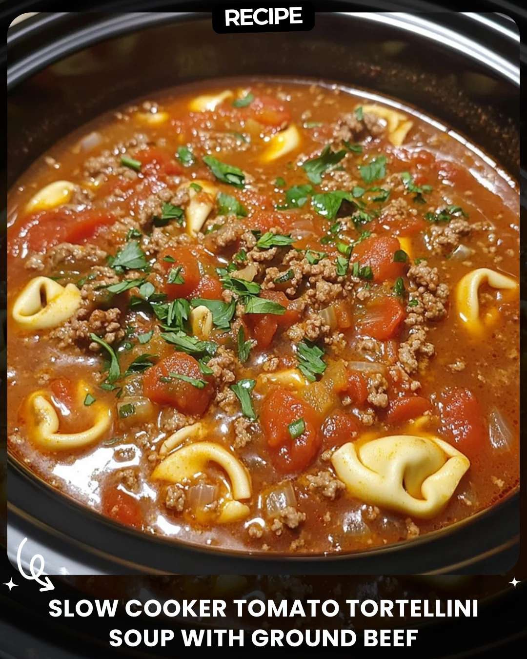 Slow Cooker Tomato Tortellini Soup with Ground Beef