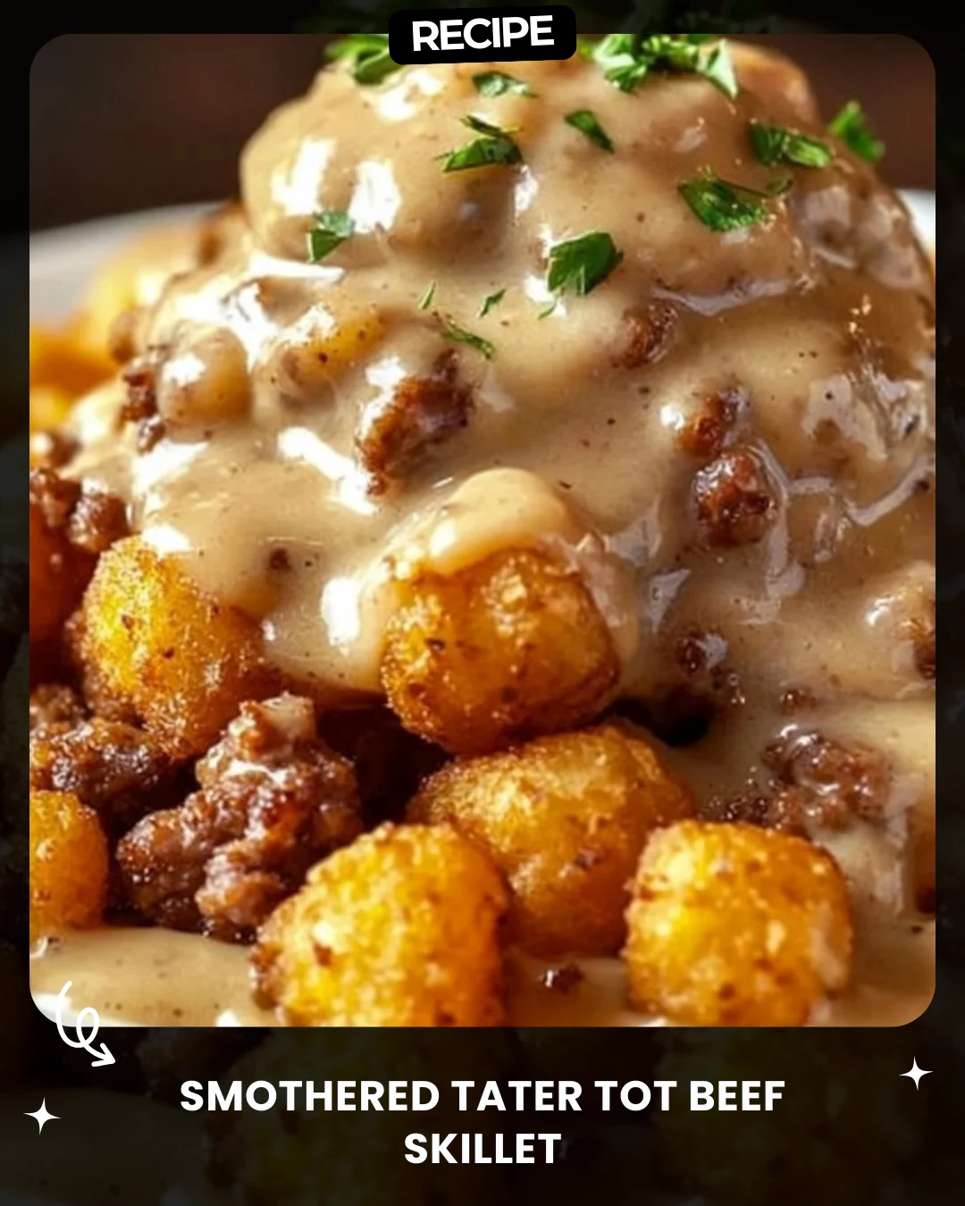 Smothered Tater Tot Beef Skillet