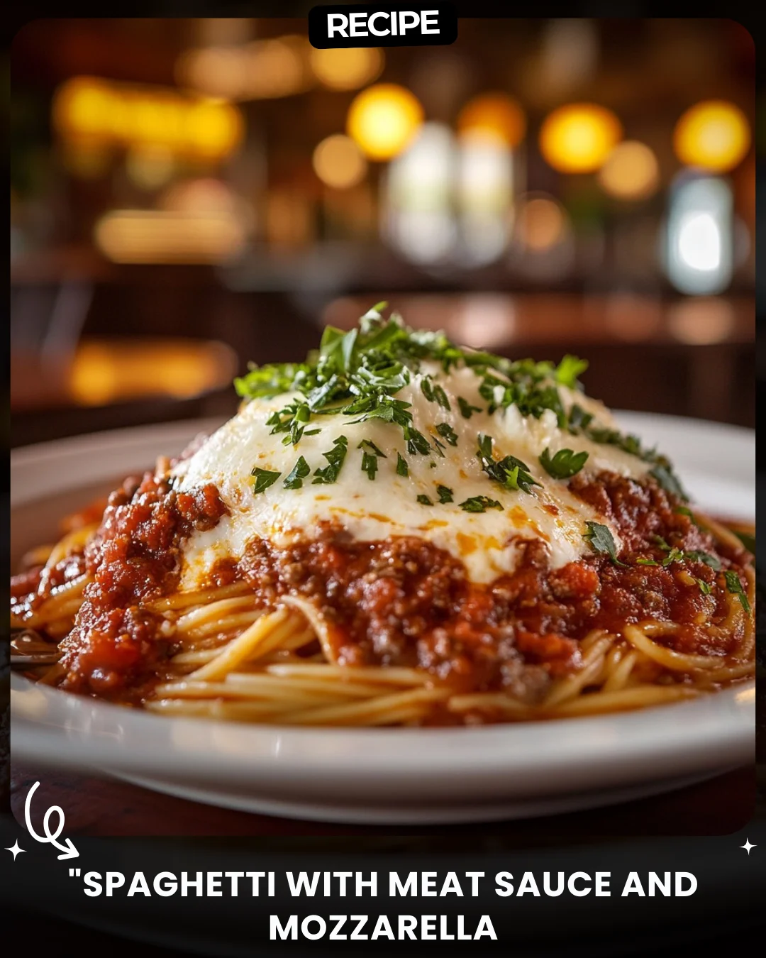 “Spaghetti with Meat Sauce and Mozzarella