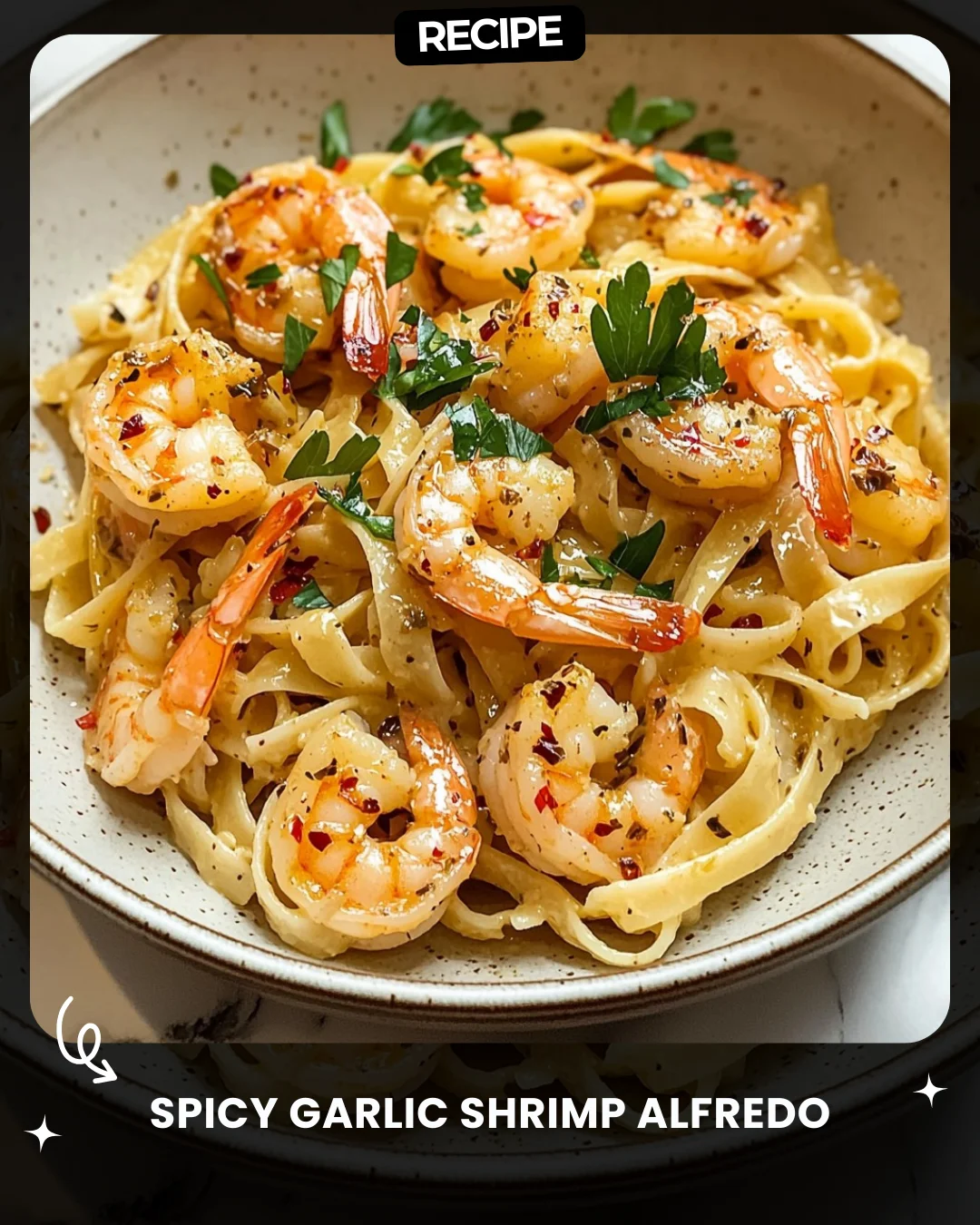 Spicy Garlic Shrimp Alfredo