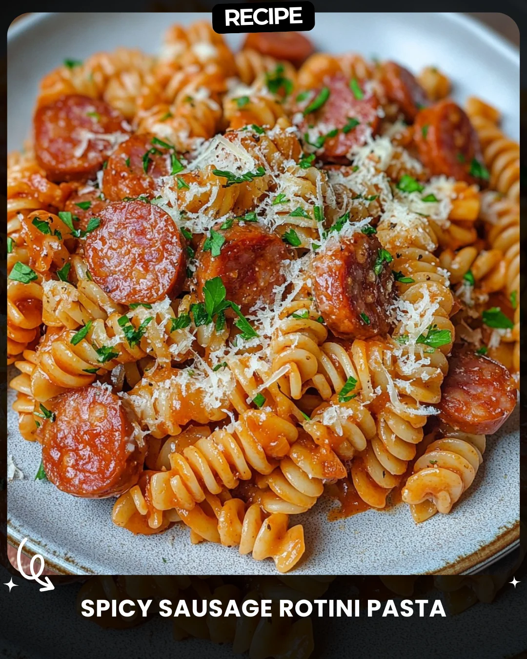 Spicy Sausage Rotini Pasta