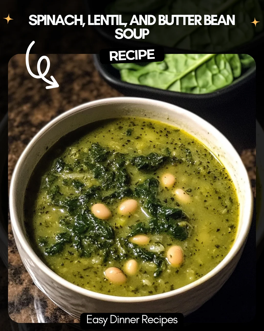 Spinach, Lentil, and Butter Bean Soup
