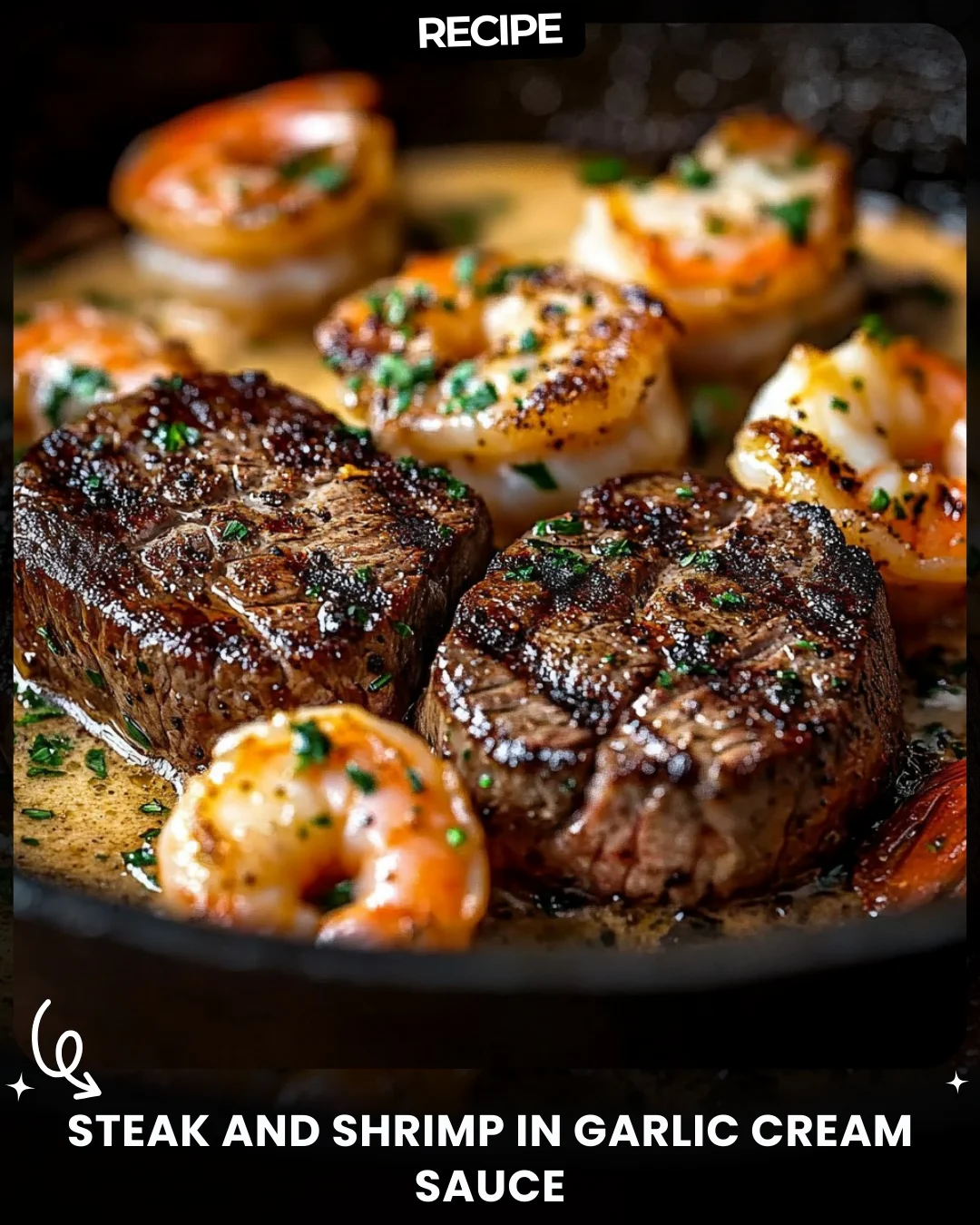 Steak and Shrimp in Garlic Cream Sauce