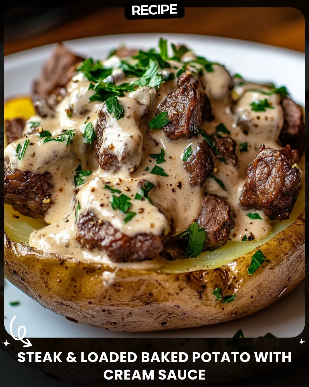 Steak & Loaded Baked Potato with Cream Sauce
