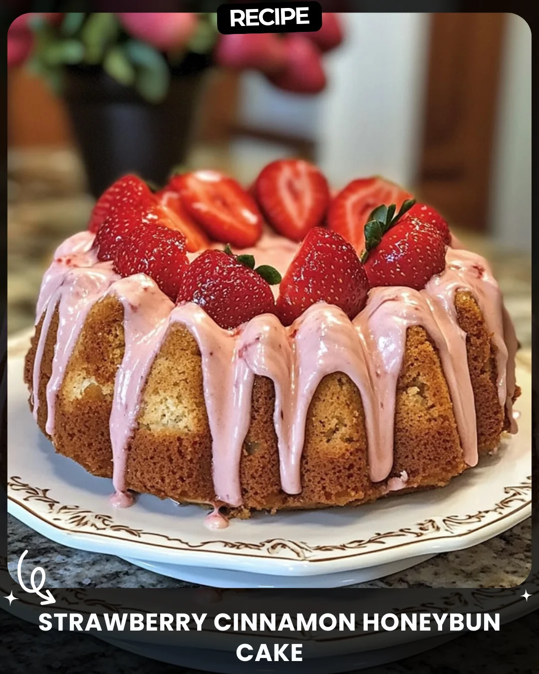 Strawberry Cinnamon Honeybun Cake