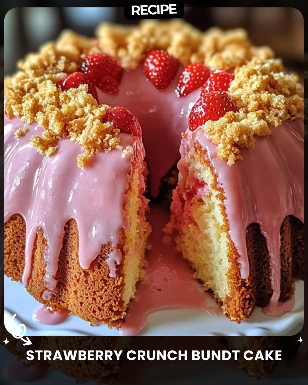 Strawberry Crunch Bundt Cake