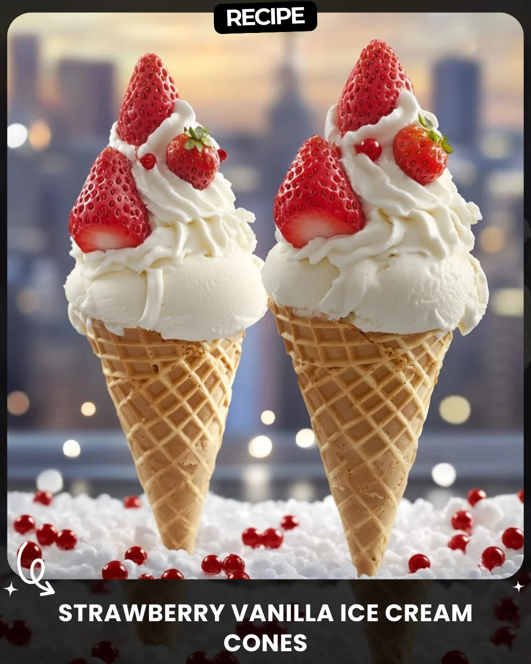 Strawberry Vanilla Ice Cream Cones