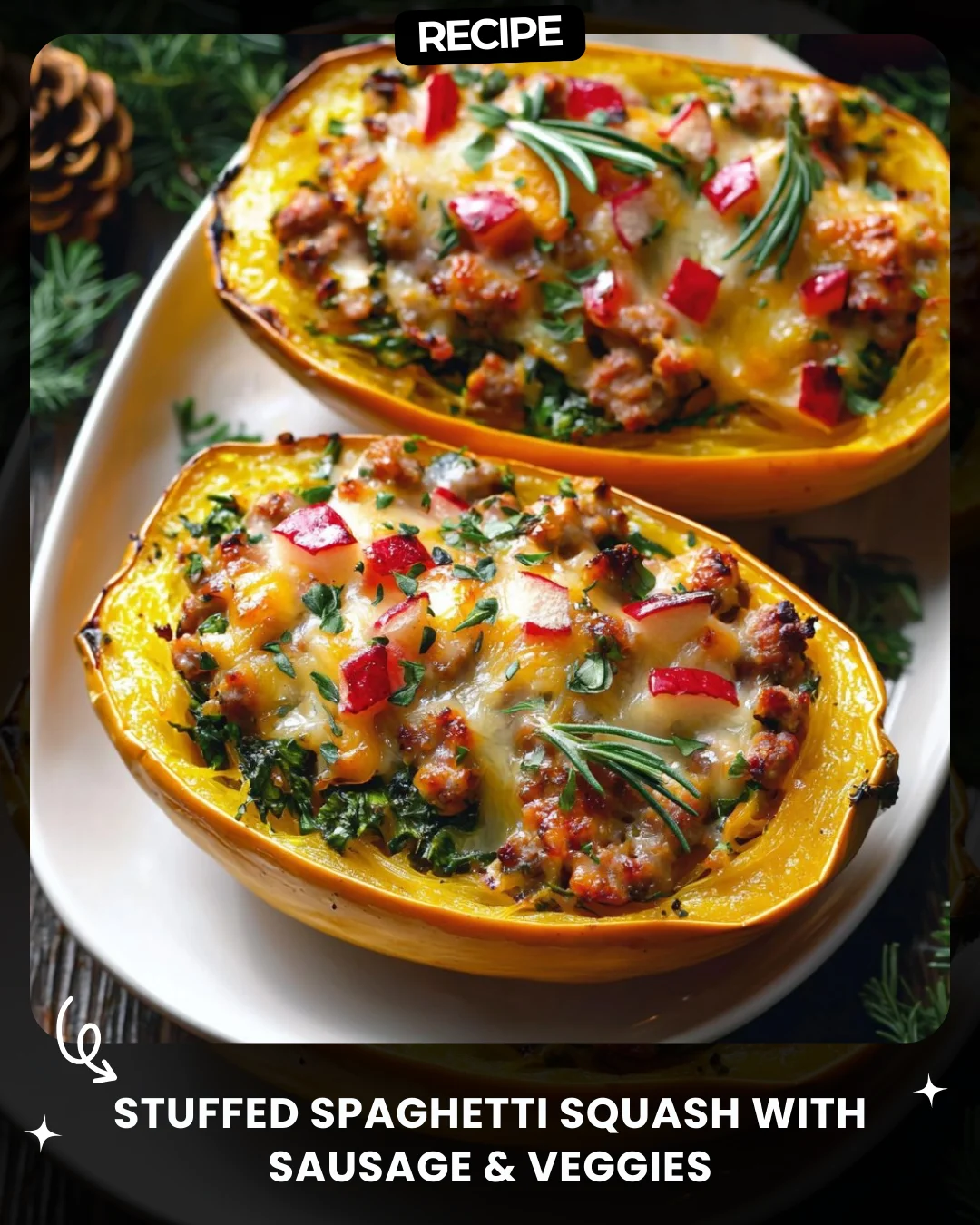 Stuffed Spaghetti Squash with Sausage & Veggies