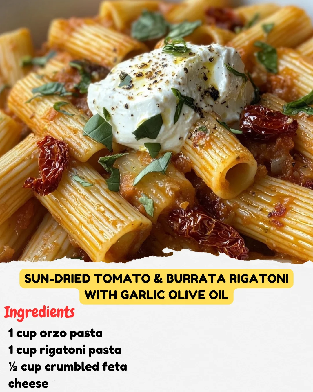 Sun-Dried Tomato & Burrata Rigatoni with Garlic Olive Oil